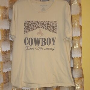 Cowboy Take Me Away T-shirt!